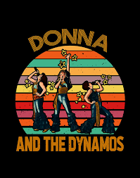 No matter what, you're a super trouper! Donna And The Dynamos Digital Art By Nabil El Masni