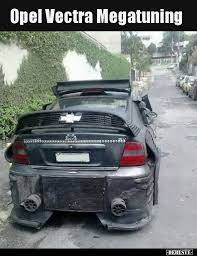 Opel Vectra Megatuning Lustige Bilder Spruche Witze Echt Lustig Echt Witzig Opel Vectra Witze