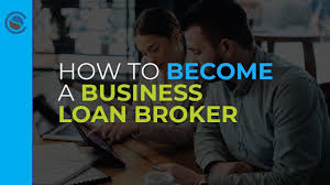 Business loan brokers can be a valuable source to help you find a loan where you might not be looking and even save you money. How To Become Business Loan Broker Youtube