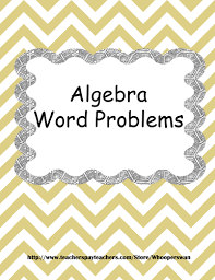 Download the algebra word problems solver worksheet pdf version and then print for best results. Algebra Word Problems Worksheets Teaching Resources