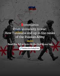 From university to war: How Tunisians end up  in the ranks of Russian army