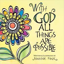While god can do anything he wishes to do, god will not do things that would be against his holy will or contradictory to his purposes. With God All Things Are Possible Fink Joanne Amazon De Bucher