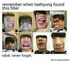 The Best Moments Of Our Lives Taehyung Knowing The Box Filter Existed Bts Memes Hilarious Bts Boys Taehyung