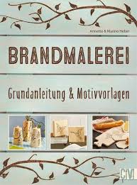 Vorlagen brandmalerei gratis neu detaillierte schoene teil von vorlagen brandmalerei gratis. Buch Brandmalerei Grundanleitung Vorlagen Online Kaufen Aduis