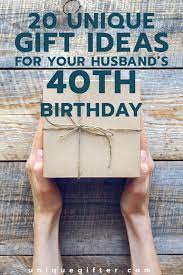 40 Gift Ideas For Your Husband S 40th Birthday Husband 40th Birthday 40th Birthday Men 40th Bday Ideas