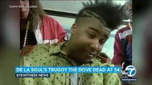 De La Soul co-founder Trugoy the Dove dead at 54