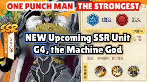 One punch man the strongest g4. New Upcoming Ssr Unit China G4 The Machine God Skill Translations One Punch Man The Strongest Youtube