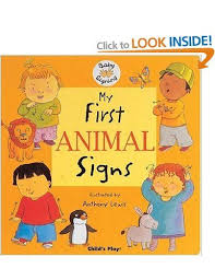 My First Animal Signs Bsl Baby Signing By Anthony Lewis A Board Book Part Of The Baby Signing Series Baby Signs Baby Sign Language Book Baby Sign Language