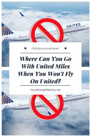 Where Can We Go With United Miles When We Won T Fly On United The Unit Frequent Flyer Miles Free Travel