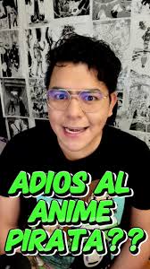 Adiós a los sitios de anime pirata: ¿Qué sucederá ahora?