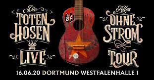 Juni 2022 soll es in köln losgehen! Die Toten Hosen Tour 2020 16 06 2020 Dortmund Nordrhein Westfalen Deutschland Concerts Metal Event Kalender