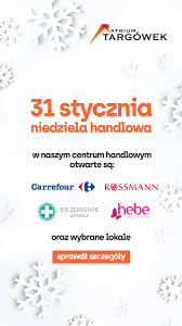 W 2021 roku handlowych ma być siedem niedziel: 31 Stycznia Niedziela Handlowa Centrum Handlowe Atrium Targowek