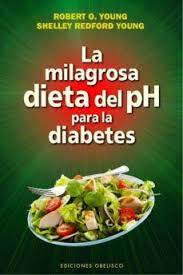 Con esta renovadora dieta conseguiras tu equilibrio y podras despedirte por siempre de la carencia de energia, las malas digestiones, los kilogramos de pero, las molestias y las enfermedades. Pdf Gratis La Milagrosa Dieta Del Ph Para La Diabetes Pdf Collection