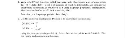 Datx (datx) price based on hundreds of cryptocurrency exchanges. Solved Write A Matlab Function Called Lagrange Poly That Chegg Com
