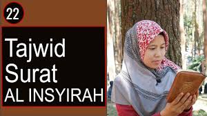 Maybe you would like to learn more about one of these? Pembahasan Tajwid Surah Al Insyirah Lengkap Dengan Cara Baca Dan Contoh Pengucapannya Eps 22 Youtube