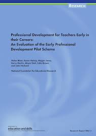 Pdf Professional Development For Teachers Early In Their Careers An Evaluation Of The Early Professional Development Pilot Scheme