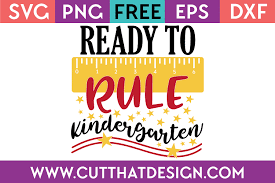 Download Free Svg Ready To Rule Kindergarten Cut That Design