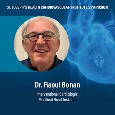 📢 Introducing St. Joseph's Health Cardiovascular Institute Symposium  national speaker Raoul Bonan, MD. Secure your spot at the symposium today:  https://bit.ly/3SxzwYd Raoul Bonan, MD, is an interventional cardiologist  at the Institut de
