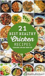 21 Best Healthy Chicken Recipes A List For The White Meat Lovers Healthy Meat Recipes Healthy Chicken Recipes Lean Meat Recipes