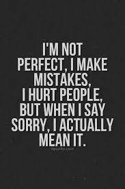 I'm lifting you up in my prayers. Quotes About Making Sorry 34 Quotes