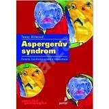 Příznaky a projevy aspergerova syndromu. Aspergeruv Syndrom Porucha Socialnich Vztahu A Komunikace Tony Attwood Kniha Na Alza Cz