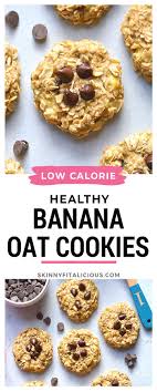Find out how many calories in your food and more at your source for diet and nutrition information. Healthy Banana Oat Cookies Low Calorie Gf Skinny Fitalicious