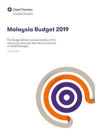 Budget 2019 offers a ﬁrst real glimpse into the concrete plans that the pakatan harapan (ph) government has for malaysia during its ﬁrst full calendar year in power. Malaysia Budget 2019 Grant Thornton