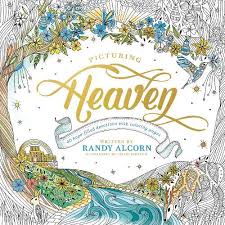 Identify 15 different creatures in these animal coloring sheets. Amazon Com Picturing Heaven 40 Hope Filled Devotions With Coloring Pages 9781496425270 Alcorn Randy Preston Lizzie Books