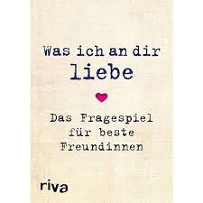 Zum geburtstag mit den passenden grüßen richtig gratulieren! Was Ich An Dir Liebe Das Fragespiel Fur Beste Freundinnen Riva Verlag Mytoys