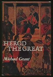 Herod the Great by Michael Grant | Goodreads