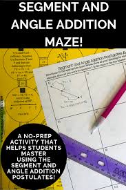Segment And Angle Addition Postulate Secondary Math Segmentation Geometry High School