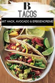 Tacos Mit Hack Avocado Und Erbsencreme Rezept Avocado Tacos Rezept Tacos