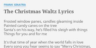 View tracklist the christmas waltz frank sinatra. The Christmas Waltz Lyrics By Frank Sinatra Frosted Window Panes Candles