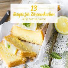 Saftiger Zitronenkuchen So Wird Er Nie Wieder Trocken Rezept Zitronen Kuchen Zitronenkuchen Rezepte