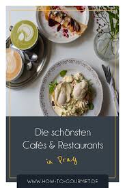 Kulinarischer Trip Nach Prag Cafes Und Restaurants In Prag How To Gourmet In 2020 Essen Reise Cafe Restaurant Tschechische Kuche