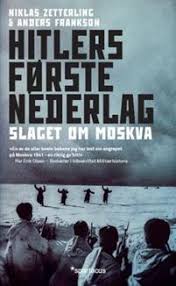 Wiki commons, hitlers første nederlag på østfronten. Litteratur Om Andre Verdenskrig Adlibris Bokhandel Storst Utvalg Fri Frakt Fra 299 Kr