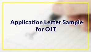 Maybe you would like to learn more about one of these? Application Letter Sample For Ojt