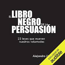 ― alejandro llantada, el libro negro de la persuasión. El Libro Negro De La Persuasion Narracion En Castellano The Black Book Of Persuasion By Alejandro Llantada Toscano Audiobook Audible Com