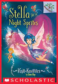 Henüz değerlendirme yoksiz de değerlendirmenizle milyonlarca hepsiburada müşterisinin karar vermesine. Amazon Com Knit Knotters A Branches Book Stella And The Night Sprites 1 Ebook Hay Sam Tran Turine Books