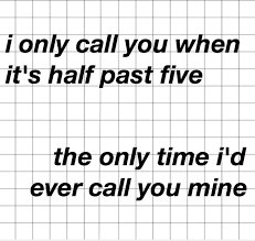 I Only Call You When It S Half Past Five Meaning The Hills The Weeknd Quote Aesthetic Music Quotes Music Lyrics