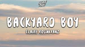 It's been too long don't think i've seen you smile at me for quite a while and we're too busy doing things we haven't noticed. Claire Rosinkranz Backyard Boy Lyrics Youtube