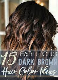 You can add any shade of red color, from copper to cherry chocolate. 15 Fabulous Dark Brown Hair Color Ideas