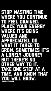Water is a potent purifier and can get. Stop Wasting Time On Others Quotes Stop Wasting Time Where You Continue To Feel Drained Place Your Dogtrainingobedienceschool Com