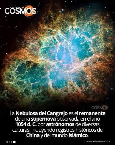 La Nebulosa del Cangrejo es el remanente de una supernova observada en el año 1054 d. C. por astrónomos de diversas culturas, incluyendo registros históricos de China y del mundo islámico. La