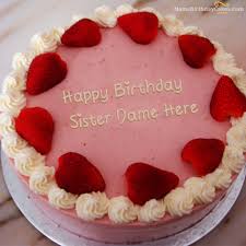 Birthday Cake For Sister With Name Write Name On Strawberry Birthday Cake For Sister Happy Birthday Wishes Happy Birthday Cakes Birthday Cake Pictures Strawberry Birthday Cake
