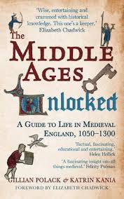 Reading (or listening to) books full of wisdom is a daily habit for high. The Middle Ages Unlocked Gillian Polack 9781445660219