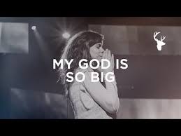 My God Is So Big Steffany Gretzinger Bethel Music Worship Youtube Bethel Music Download Gospel Music Worship