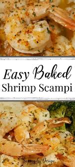 Shrimp Scampi Baked In The Oven Is A Perfect Seafood Meal When You Don T Have A Lot Of Time Shrimp Recipes Easy Easy Shrimp Scampi Recipe Shrimp Scampi Recipe