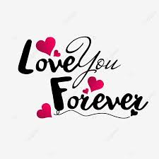 Love You Forever Love Decoration Love Icons Decoration Icons Wedding Png And Vector With Transparent Background For Free Download In 2020 Love You Forever Quotes Romantic Love Text Love Decorations