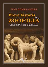 Breve historia de la zoofilia. Mitología, arte y sociedad - Editorial Verbum